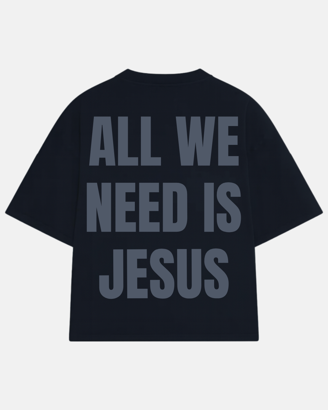 CAMISETA OVERSIZED ALL WE NEED IS JESUS PRETA