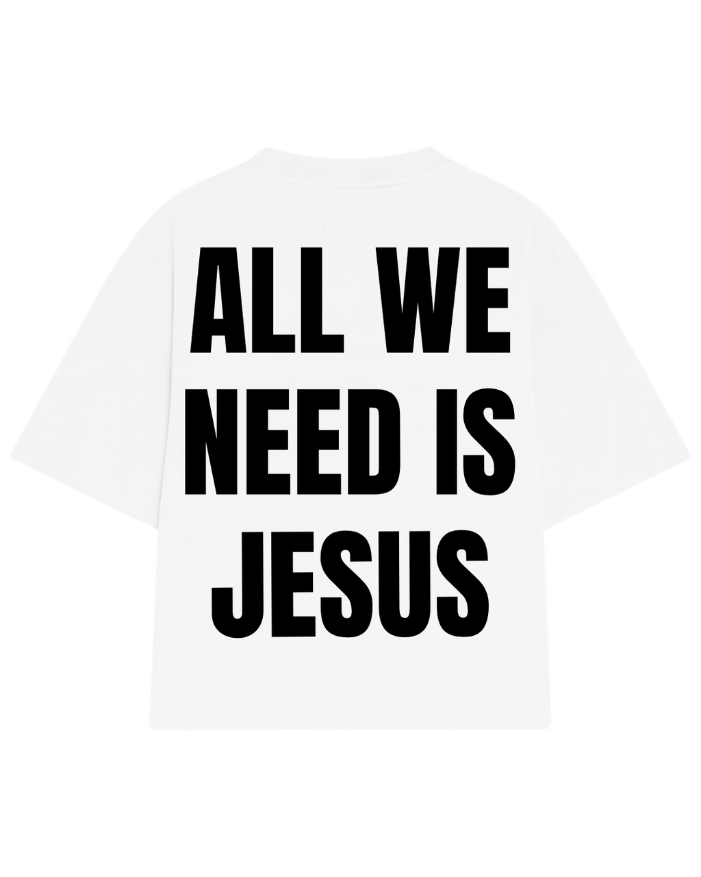 CAMISETA OVERSIZED ALL WE NEED IS JESUS BRANCA