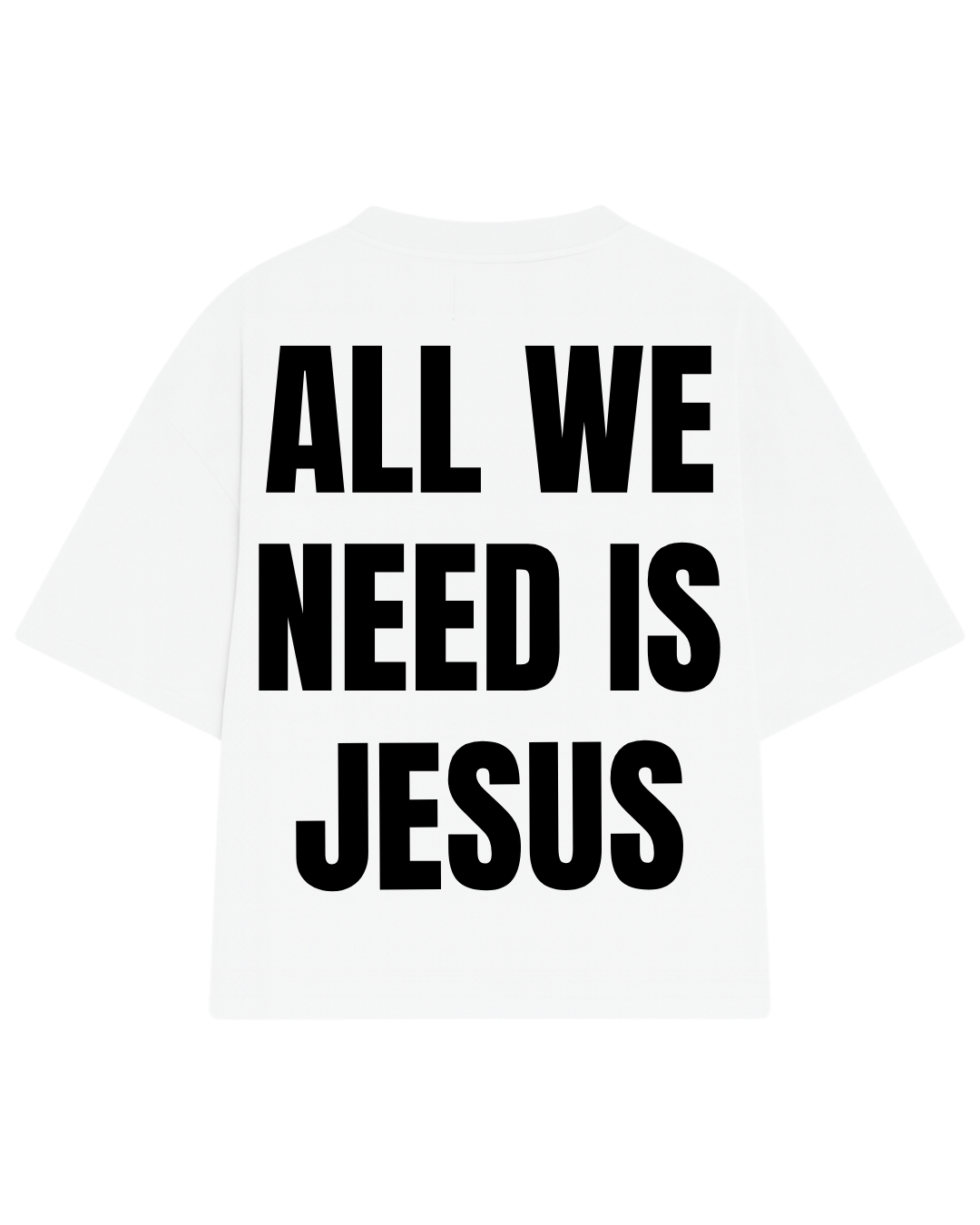 CAMISETA OVERSIZED ALL WE NEED IS JESUS BRANCA