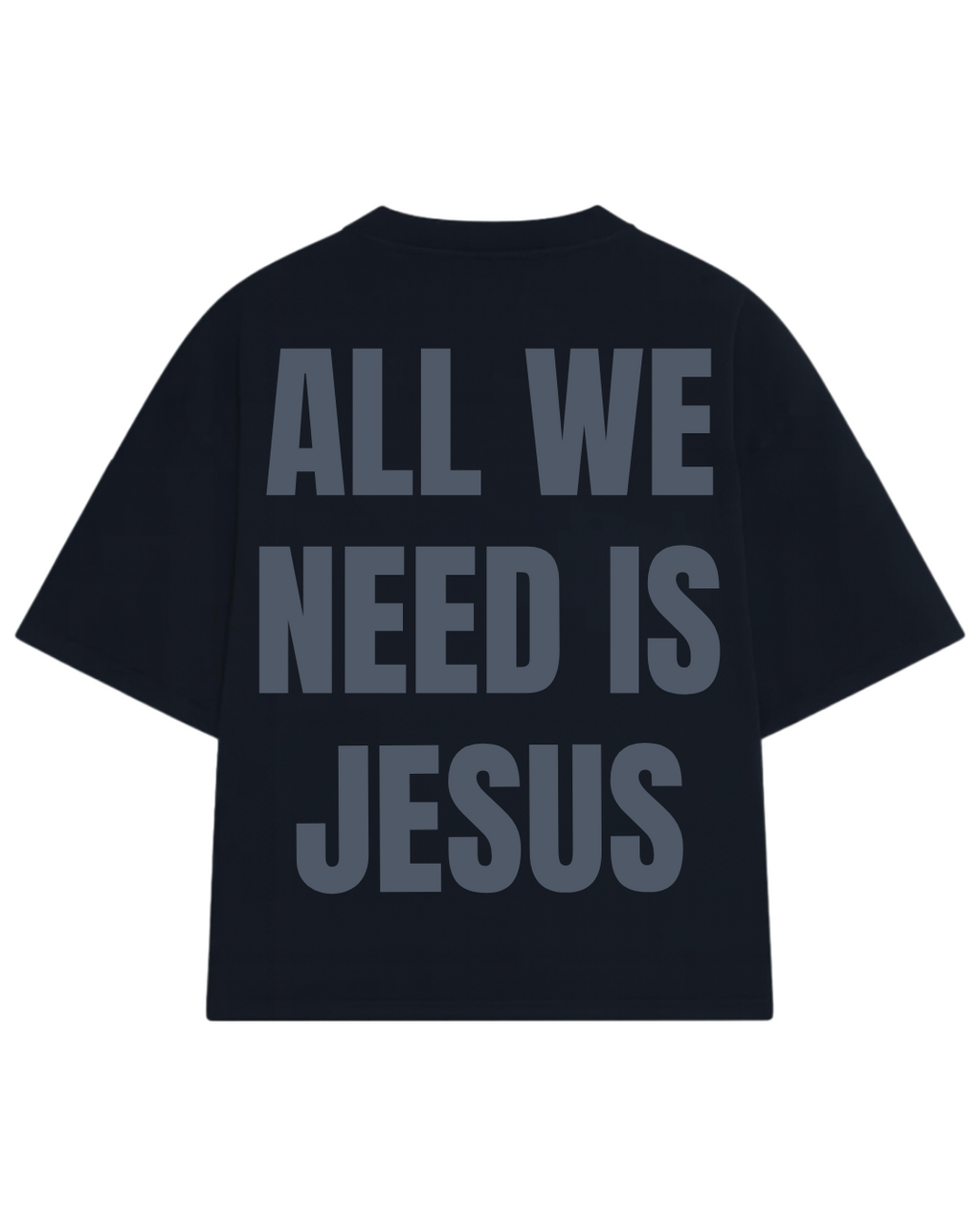 CAMISETA OVERSIZED ALL WE NEED IS JESUS PRETA