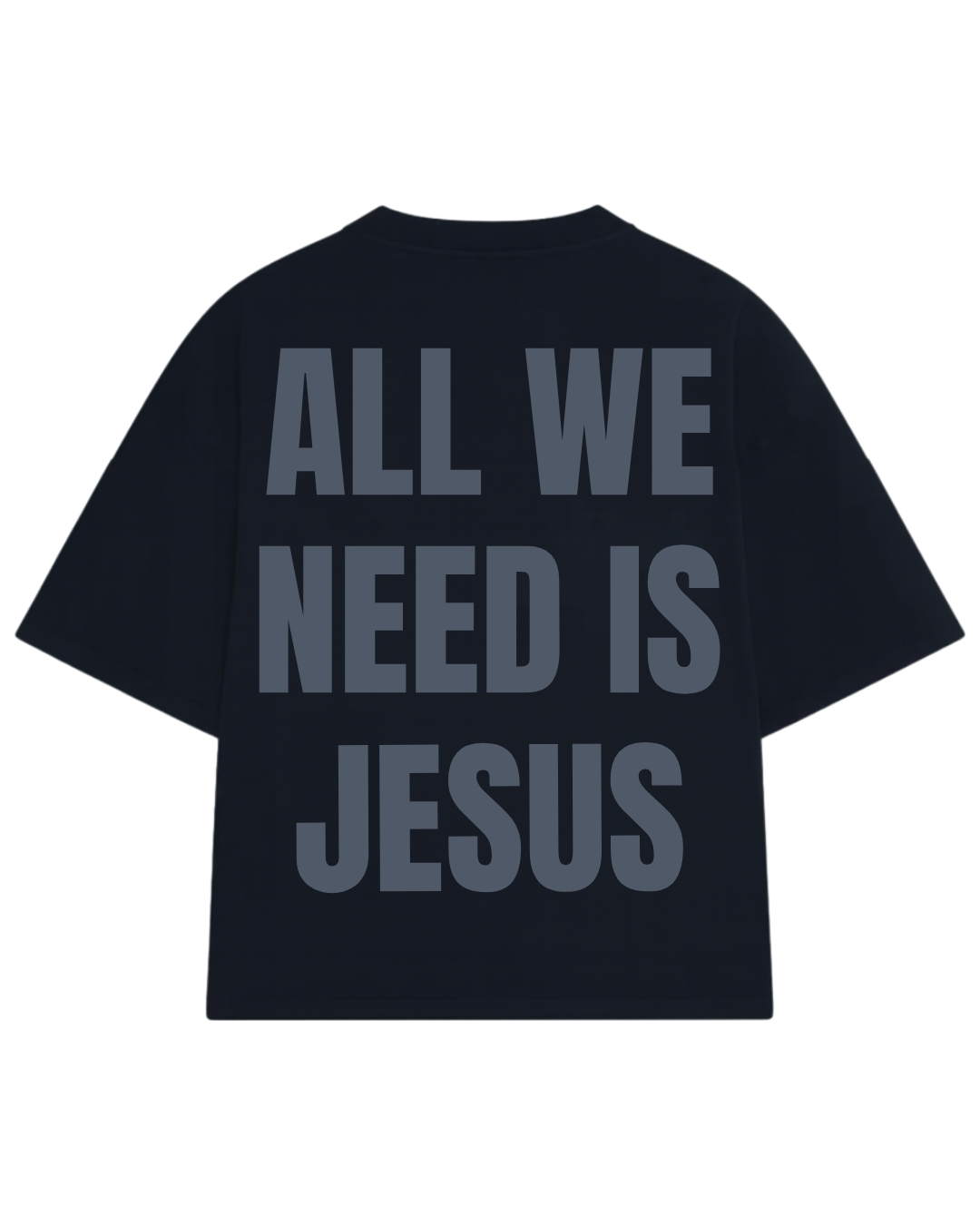 CAMISETA OVERSIZED ALL WE NEED IS JESUS PRETA